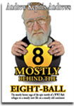 Mostly Behind The Eight-Ball